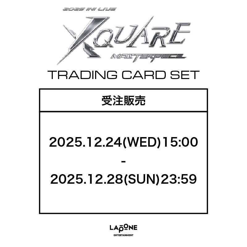 『2025 INI LIVE [XQUARE - MASTERPIECE]』トレーディングカードセット受注販売開始！