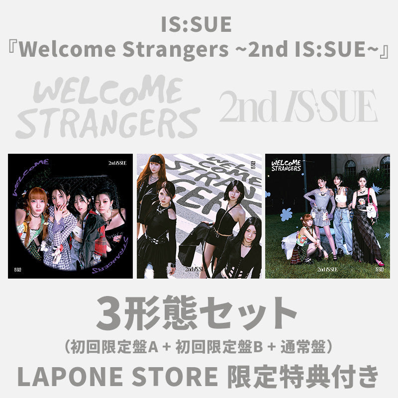 Welcome Strangers ~2nd IS:SUE~ ＜3形態セット＞