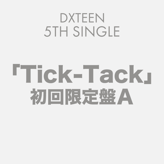 Tick-Tack【初回限定盤A】