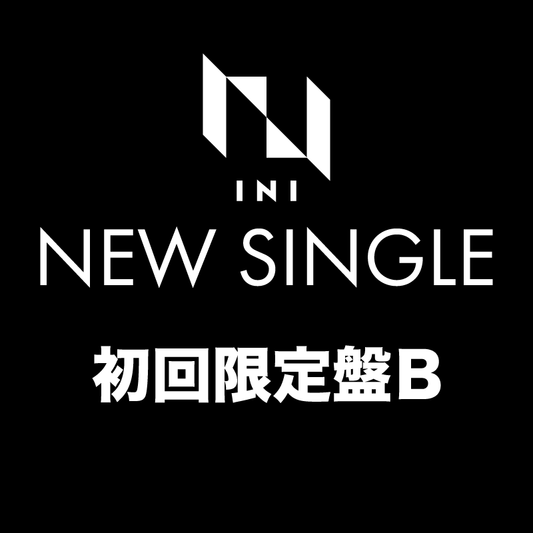 INI NEW SINGLE＜初回限定盤B＞